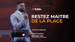 Restez Maitre de la place  Athoms Mbuma Docteur [upl. by Allez]