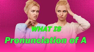 What is the pronunciation of A  letter A pronunciation rules  spoken english [upl. by Wertz940]