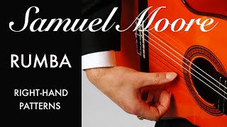 RUMBA RIGHT HAND PATTERNS  Flamenco Guitar Lesson  A Tutorial Video By Samuel Moore [upl. by Uwton]