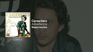 CANSERBERO  ADVERTENCIA ACAPELA canserbero [upl. by Cadmar]