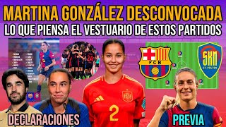 🚨 MARTINA GONZÁLEZ DESCONVOCADA  PREVIA BARÇA FEMENÍ VS SANKT PÖLTEN  PERE ROMEU Y CATA COLL [upl. by Nylhsoj458]