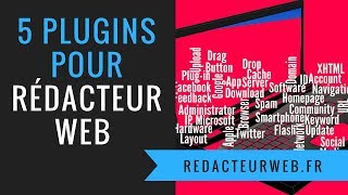 5 quotPLUGINSquot POUR RÉDACTEUR WEB [upl. by Dyol708]