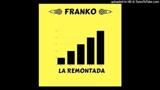 Franko  La remontada Freestyle [upl. by Nelsen]