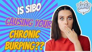 Unraveling the Link Between SIBO and Excessive Burping [upl. by Brennen]