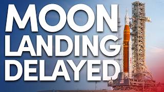 Artemis Moon Landing Missions Delayed [upl. by Reyam809]