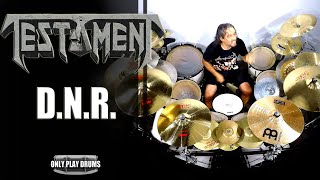 Testament  DNR Only Play Drums [upl. by Hserus]