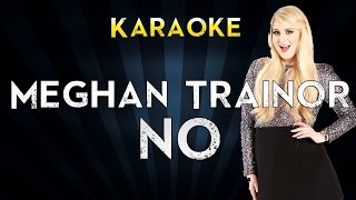 Meghan Trainor  NO  Karaoke Instrumental Lyrics Cover Sing Along [upl. by Raney]