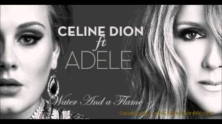 Céline Dion  Water And A Flame ft Adele NEW [upl. by Barny]