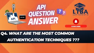 API Testing Interview Questions 4 What are the most common Authentication techniques in API Testing [upl. by Zeiler973]