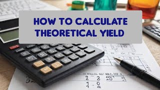 How to Calculate Theoretical Yield Chemistry Basics [upl. by Nij300]