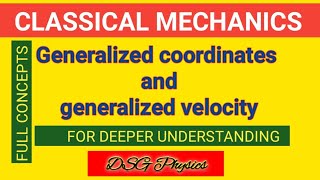 Generalized coordinates and generalized velocity  Classical Mechanics [upl. by Sikko]