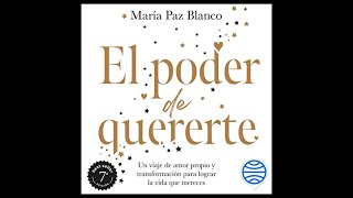 El Poder de Quererte Un viaje de Amor Propio Audiolibro 🎧 de María Paz Blanco [upl. by Witkin]