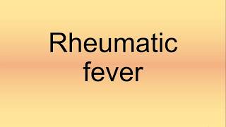 Rheumatic Fever Pronunciation  How to Say  How to Pronounce [upl. by Alta]