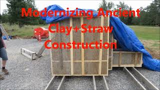 Modernizing Clay  Straw Construction Methods用粘土和麦草造房子 [upl. by Dewie812]