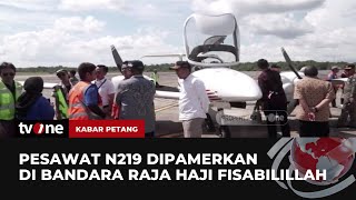 Pesawat Produksi Dalam Negeri N219 Terbang dan Singgah di Tanjungpinang  Kabar Petang tvOne [upl. by Aiak535]