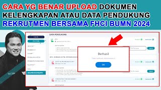 CARA YANG BENAR UPLOAD DOKUMEN KELENGKAPAN ATAU DATA PENDUKUNG REKRUTMEN BERSAMA FHCI BUMN 2024 [upl. by Fayth]