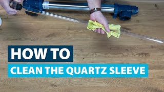 HOW TO  Clean the quartz sleeve of a UVC unit [upl. by Eniamreg]