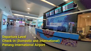 Departure Hall Checkin Guide Penang International Airport PEN Terbang Antarabangsa Pulau Pinang 槟成 [upl. by Ennylyak]