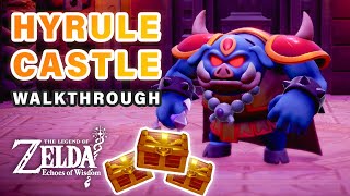 Hyrule Castle Walkthrough Guide  All Treasures amp Boss Tips ► Zelda Echoes of Wisdom [upl. by Call]