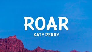 Katy Perry – Roar Lyrics [upl. by Sutherlan]