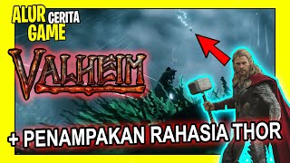 CERITA SEBENARNYA GAME VALHEIM  ADA PENAMPAKAN THOR DI VALHEIM [upl. by Ruhnke]