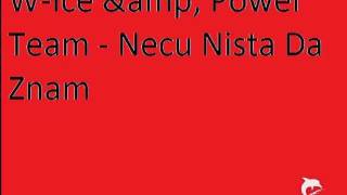 Wice ampamp Power Team  Necu nista sad da znam [upl. by Adil217]