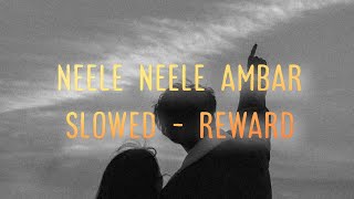 neele neele ambar song slowed reward  neele neele ambar song slow version download 🩵 [upl. by Barbarese]