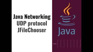 03  Java Networking TCP protocol amp using JFileChooser [upl. by Einrae]