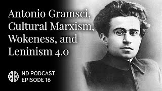 Antonio Gramsci Cultural Marxism Wokeness and Leninism 40 [upl. by Caron511]