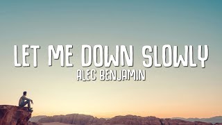 Alec Benjamin  Let Me Down Slowly Lyrics [upl. by Wyatt]