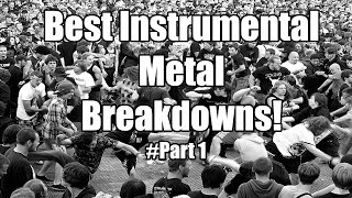 Best Instrumental Breakdowns In Metal Music [upl. by Drusy830]