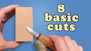 Whittling Tips  The 8 Basic Cuts to Master [upl. by Ekoorb]