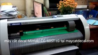 Máy cắt decal Mimaki CG60ST cũ Nhật Bản giá rẻ [upl. by Narhet]