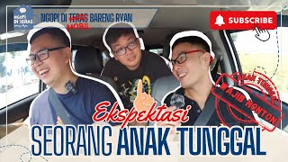 EKSPEKTASI Seorang ANAK TUNGGAL bareng Richard amp Andi  Ngopi Di Teras Bareng Ryan  episode 4 [upl. by Tubb]