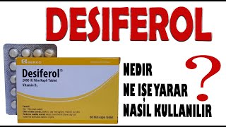 DESİFEROL Tablet Nedir Niçin Kullanılır Nasıl Kullanılır Yan Etkileri Nelerdir [upl. by Einrae]