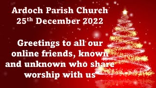 Ardoch Parish Church Live Stream 25th December 2022 [upl. by Shulamith]