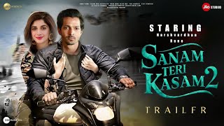 Sanam Teri Kasam 2  Official Trailer  Harshvardhan Rane  Mawra Hocane  Karan Johar  Vijay Raj [upl. by Ikkin]