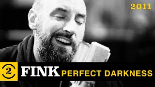 Fink  Perfect Darkness live on 2 Meter Sessions 2011 [upl. by Novel]