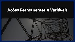 Método dos Estados Limites  Ações Permanentes e Variáveis [upl. by Saxe]