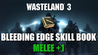 Wasteland 3  BLEEDING EDGE Skill Book Location  MELEE  1 [upl. by Jakob]