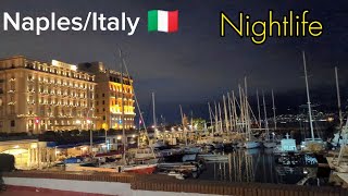 NaplesItaly  Nightlife wonderful walk [upl. by Ennaear]