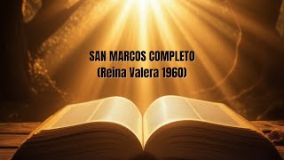 🔥SAN MARCOS COMPLETO  La BIBLIA HABLADA en ESPAÑOL Reina Valera 1960  AUDIO de MEDITACION [upl. by Siusan]