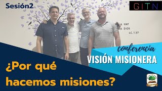 ¿Por qué hacemos misiones Sesión 2 [upl. by Eiznil]