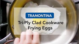 Tramontina TriPly Clad Cookware  Frying Eggs [upl. by Eded859]