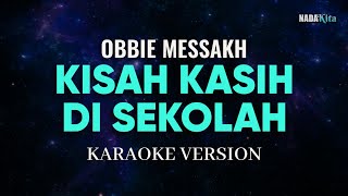 Obbie Messakh Kisah Kasih Di Sekolah Karaoke Pop [upl. by Alegnasor]