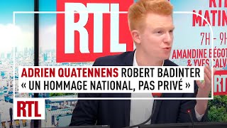 Mort de Robert Badinter  quotUn hommage national pas privéquot estime Adrien Quatennens [upl. by Eardnoed257]