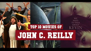 John C Reilly Top 10 Movies  Best 10 Movie of John C Reilly [upl. by Maurey]