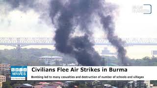 12000 civilians flee in Burma after air strikes by the Burmese army [upl. by Salem]