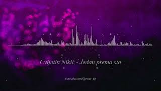 Cvijetin Nikic  Jedan prema sto  Audio 1994 [upl. by Keefe]