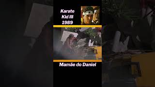 Karate Kid 3 1989  Cobra Kai quotMamãe do Danielquot CORTES DO BAÚ shorts [upl. by Odraner445]